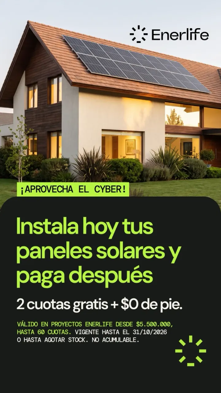 Cyber Enerlife: instala hoy tus paneles solares y paga después, 2 cuotas gratis y $0 de pie